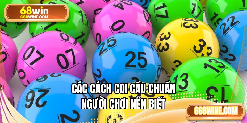 Các cách coi cầu chuẩn người chơi nên biết 