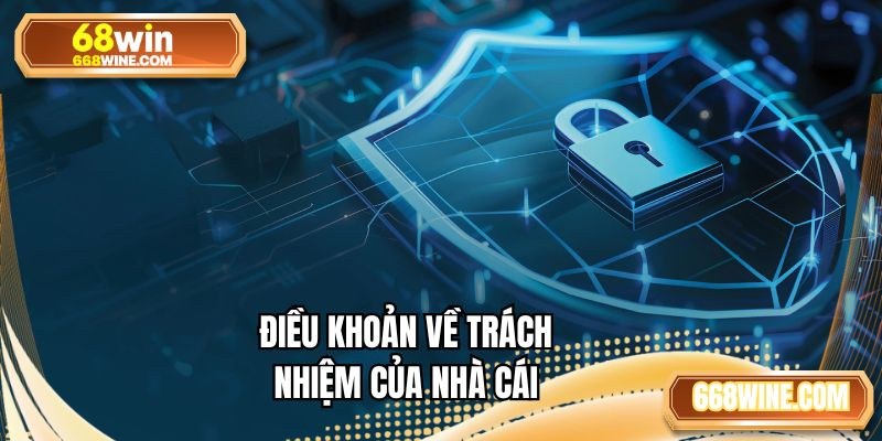 Điều khoản về trách nhiệm của nhà cái