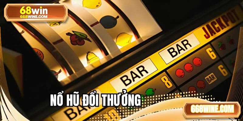 no-hu-doi-thuong-68win-trai-nghiem-giai-tri-dinh-cao