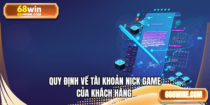 Quy định về tài khoản nick game của khách hàng
