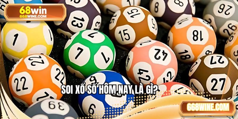 Soi xổ số hôm nay là cách chơi được lô thủ áp dụng rất nhiều